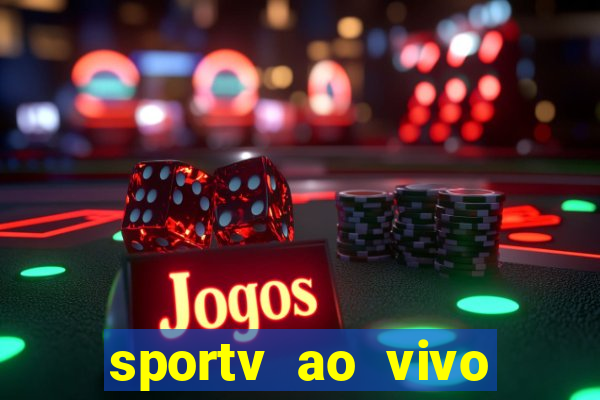 sportv ao vivo mega canais